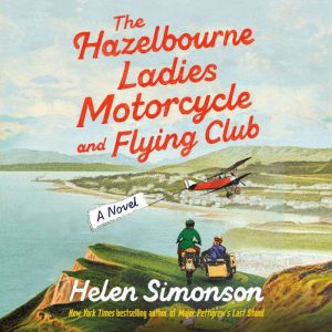 The Hazelbourne Ladies Motorcycle and..., Helen Simonson