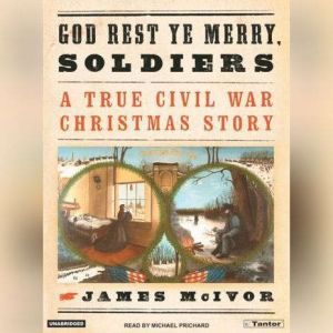 God Rest Ye Merry, Soldiers, James McIvor