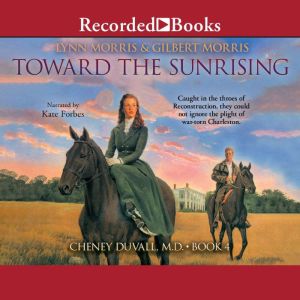 Toward the Sunrising, Lynn Morris Morris