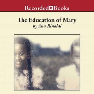 The Education of Mary, Ann Rinaldi