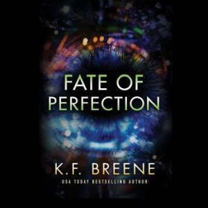 Fate of Perfection, K. F. Breene
