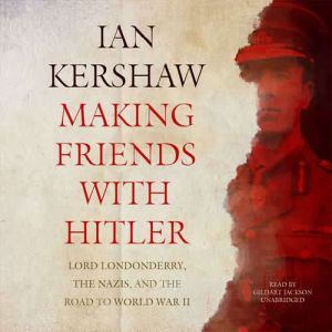 Making Friends with Hitler, Ian Kershaw