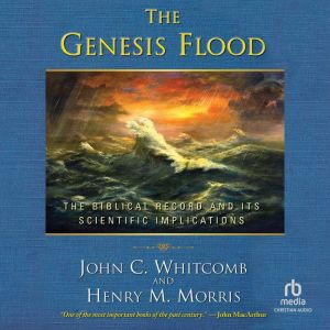 The Genesis Flood, Henry M. Morris