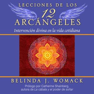 Lecciones de los 12 Arcangeles, Belinda J. Womack