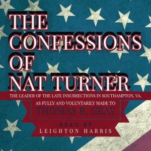 The Confessions of Nat Turner, Thomas R. Gray