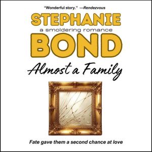 Almost a Family, Stephanie Bond