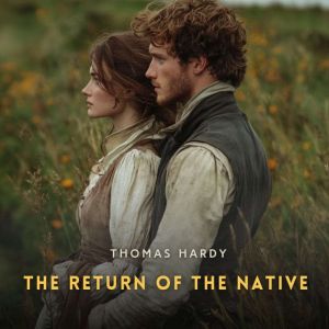 The Return of the Native, Volume 2