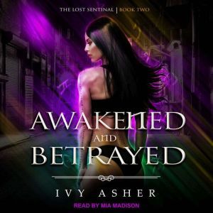 Awakened and Betrayed, Ivy Asher