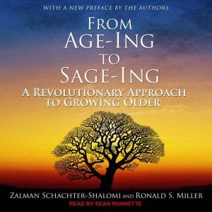 From AgeIng to SageIng, Ronald S. Miller