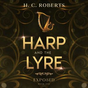 Harp and the Lyre: Exposed