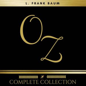 Oz The Complete Collection, L. Frank Baum