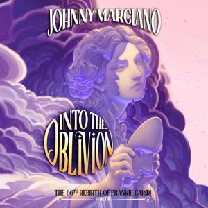 The 66th Rebirth of Frankie Caridi I..., Johnny Marciano