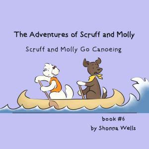 The Adventures of Scruff and Molly B..., Shonna Wells