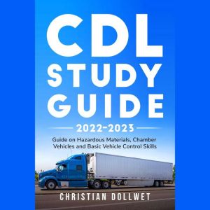 CDL Study Guide 20222023, Christian Dollwet