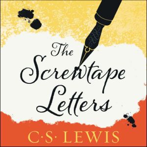 The Screwtape Letters, C. S. Lewis