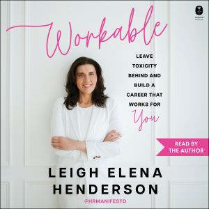 Workable, Leigh Elena Henderson