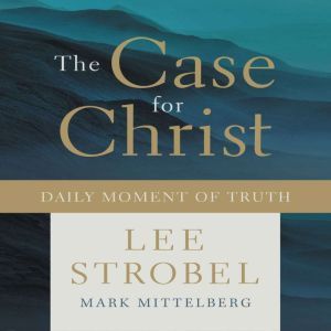 The Case for Christ Daily Moment of T..., Lee Strobel