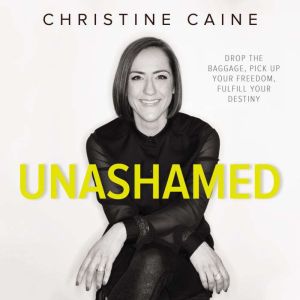 Unashamed, Christine Caine