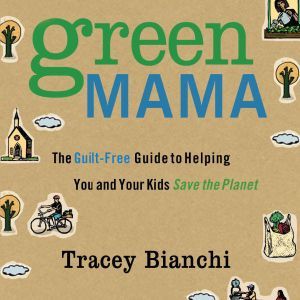 Green Mama, Tracey Bianchi