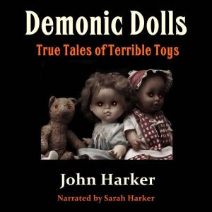 Demonic Dolls, John Harker