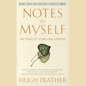 Notes to Myself, Hugh Prather