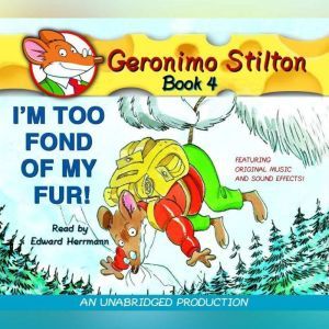 Geronimo Stilton 4 Im Too Fond of ..., Geronimo Stilton