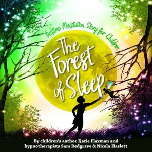 The Forest of Sleep, Katie Flaxman