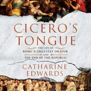 Ciceros Tongue, Catharine Edwards