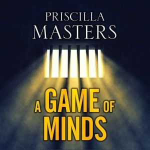 A Game of Minds, Priscilla Masters