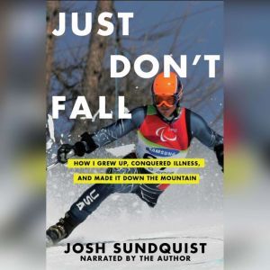 Just Dont Fall, Josh Sundquist
