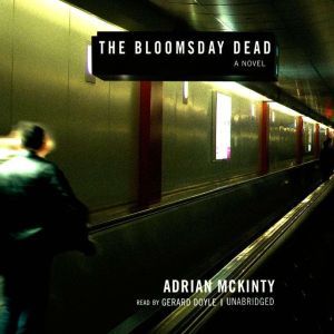The Bloomsday Dead, Adrian McKinty