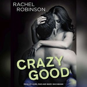 Crazy Good, Rachel Robinson