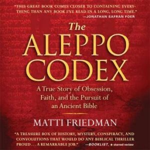 The Aleppo Codex, Matti Friedman