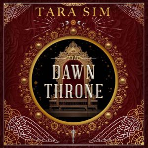 The Dawn Throne, Tara Sim