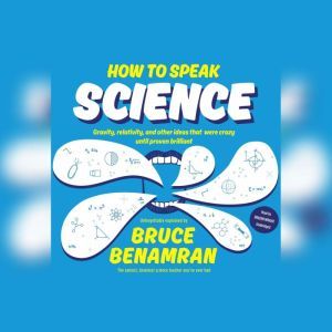 How to Speak Science, Bruce Benamran