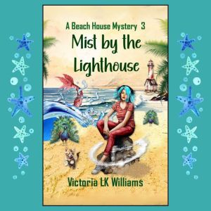 Mist By The Lighthouse, Victoria LK Williams