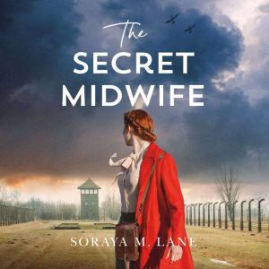 The Secret Midwife, Soraya M. Lane