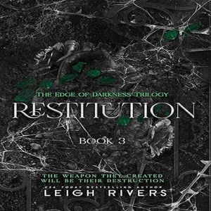Restitution, Leigh Rivers