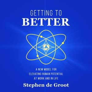 Getting to Better, Stephen de Groot
