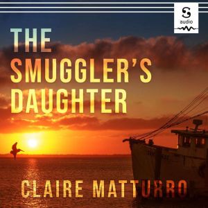 The Smugglers Daughter, Claire Matturro