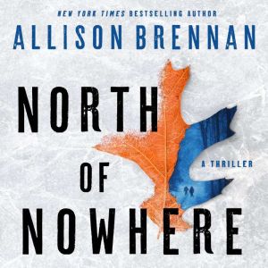 North of Nowhere, Allison Brennan