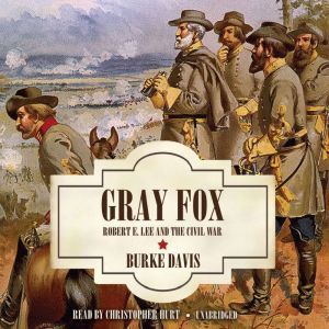 Gray Fox, Burke Davis