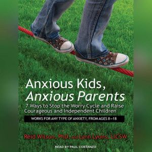 Anxious Kids, Anxious Parents, LICSW Lyons