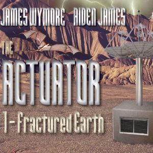 The Actuator, Aiden James