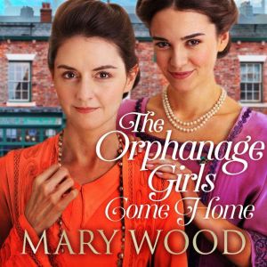 The Orphanage Girls Come Home, Mary Wood