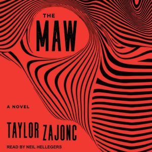 The Maw, Taylor Zajonc