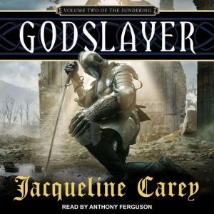 Godslayer, Jacqueline Carey