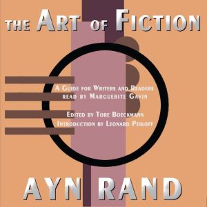 The Art of Fiction, Ayn Rand
