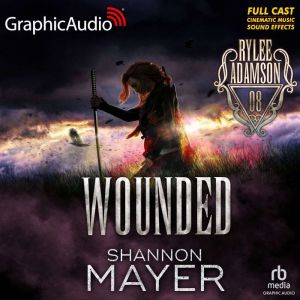 Wounded Dramatized Adaptation, Shannon Mayer