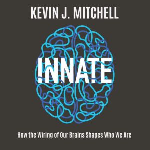 Innate, Kevin J. Mitchell
